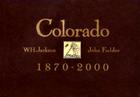 Colorado, 1870-2000 By William Henry Jackson, Eric Paddock (Joint Author), Roderick Nash (Joint Author) Cover Image