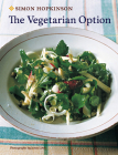 The Vegetarian Option By Simon Hopkinson, Jason Lowe (By (photographer)) Cover Image