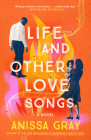 Life and Other Love Songs By Anissa Gray Cover Image