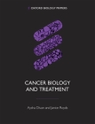 Cancer Biology and Treatment By Aysha Divan, Janice A. Royds Cover Image
