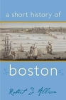 A Short History of Boston (Short Histories) Cover Image