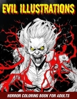 Evil Illustrations: Horror Coloring Book For Adults By Lovely Lines Cover Image