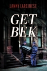 Get Bek By Lanny Larcinese Cover Image