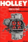 Holley Carburetor Handbook, Models 4150 & 4160: Selection, Tuning & Repair By Mike Urich Cover Image