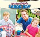 Labor Day (American Holidays) By Connor Dayton Cover Image