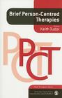 Brief Person-Centred Therapies (Brief Therapies) Cover Image