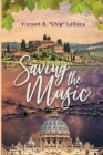 Saving the Music By Vincent B. Chip Lococo Cover Image