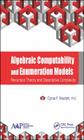 Algebraic Computability and Enumeration Models: Recursion Theory and Descriptive Complexity By Cyrus F. Nourani Cover Image