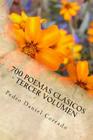 700 Poemas Clasicos - Tercer Volumen: Tercer Volumen del Octavo Libro de la Serie 365 Selecciones.com By Pedro Daniel Corrado Cover Image