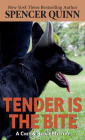 Tender Is the Bite By Spencer Quinn Cover Image