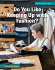 Do You Like Keeping Up with Fashion? By Diane Lindsey Reeves Cover Image