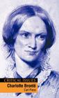 Charlotte Bronte (Critical Issues #11) By Carl Plasa Cover Image