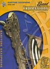 Band Expressions, Book One: Student Edition: Baritone Saxophone (Texas Edition) (Expressions Music Curriculum[tm]) By Robert W. Smith, Susan L. Smith, Michael Story Cover Image