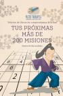 Tus próximas más de 200 misiones Samurái del sudoku Edición de libros de rompecabezas difíciles Cover Image