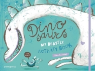 Dinosaurs: My Beastly Activity Book By Victor Escandell Cover Image
