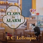 Claws for Alarm Lib/E By T. C. Lotempio, Amy Rubinate (Read by) Cover Image