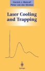 Laser Cooling and Trapping (Graduate Texts in Contemporary Physics) Cover Image