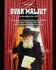Dvar Maljut - La palabra del rey: Los mensajes semanales del Rebe de Lubavitch de los años 5751/5752 sobre la inminente llegada del Mashíaj By Moshe Blumenfeld Cover Image