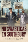 No Swastikas in Southbury By Melinda Elliott Cover Image