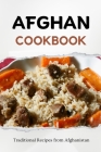 Afghan Cookbook: Traditional Recipes from Afghanistan By Liam Luxe Cover Image