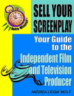 Gotta Minute? Sell Your Screenplay: You Guide to the Independent Film and Television Producers By Andrea Leigh Wolf Cover Image
