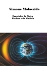 Exercícios de Física Nuclear e da Matéria By Simone Malacrida Cover Image