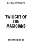 Twilight of the Magicians Cover Image