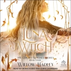 Luna Witch By Willow Hadley, Monica King (Read by), Chris Chambers (Read by) Cover Image