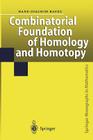 Combinatorial Foundation of Homology and Homotopy: Applications to Spaces, Diagrams, Transformation Groups, Compactifications, Differential Algebras, (Springer Monographs in Mathematics) By Hans-Joachim Baues Cover Image