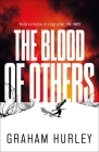 The Blood of Others (Spoils of War) By Graham Hurley Cover Image