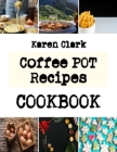 Coffee POT Recipes: milk crispy cookies recipes By Karen Clark Cover Image