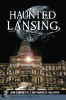 Haunted Lansing (Haunted America) By Jenn Carpenter, Erica Cooper (Photographer) Cover Image