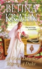 A Good Day to Marry a Duke (Sin & Sensibility #1) By Betina Krahn Cover Image