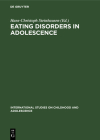 Eating Disorders in Adolescence (International Studies on Childhood and Adolescence #3) By Hans-Christoph Steinhausen (Editor) Cover Image