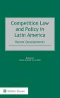 Competition Law and Policy in Latin America: Recent Developments By Paulo Burnier Da Silveira Cover Image