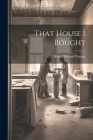 That House I Bought By Henry Edward Warner Cover Image