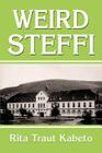 Weird Steffi: Call from the Distant Past By Rita T. Kabeto Cover Image