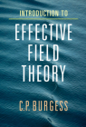 Introduction to Effective Field Theory By Cliff P. Burgess Cover Image