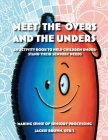 Meet the Overs and the Unders: Making Sense of Sensory Processing Cover Image