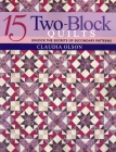 15 Two-Block Quilts By Claudia Olsen Cover Image