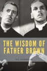 The Wisdom Of Father Brown: by Gilbert Keith Chesterton Cover Image