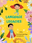 Language Legacies By Victoria Gill, Christopher Rodriguez, Adriana Predoi (Illustrator) Cover Image