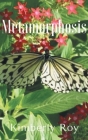 Metamorphosis By Kimberly Roy Cover Image