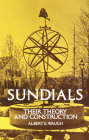 Sundials: Their Theory and Construction Cover Image