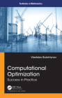 Computational Optimization: Success in Practice (Textbooks in Mathematics) By Vladislav Bukshtynov Cover Image