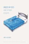 Under My Bed and Other Essays (American Lives ) By Jody Keisner Cover Image