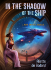 In the Shadow of the Ship By Aliette de Bodard Cover Image