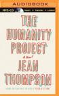 The Humanity Project By Jean Thompson, Tanya Eby (Read by) Cover Image