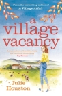 A Village Vacancy By Julie Houston Cover Image