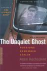The Unquiet Ghost: Russians Remember Stalin By Adam Hochschild Cover Image